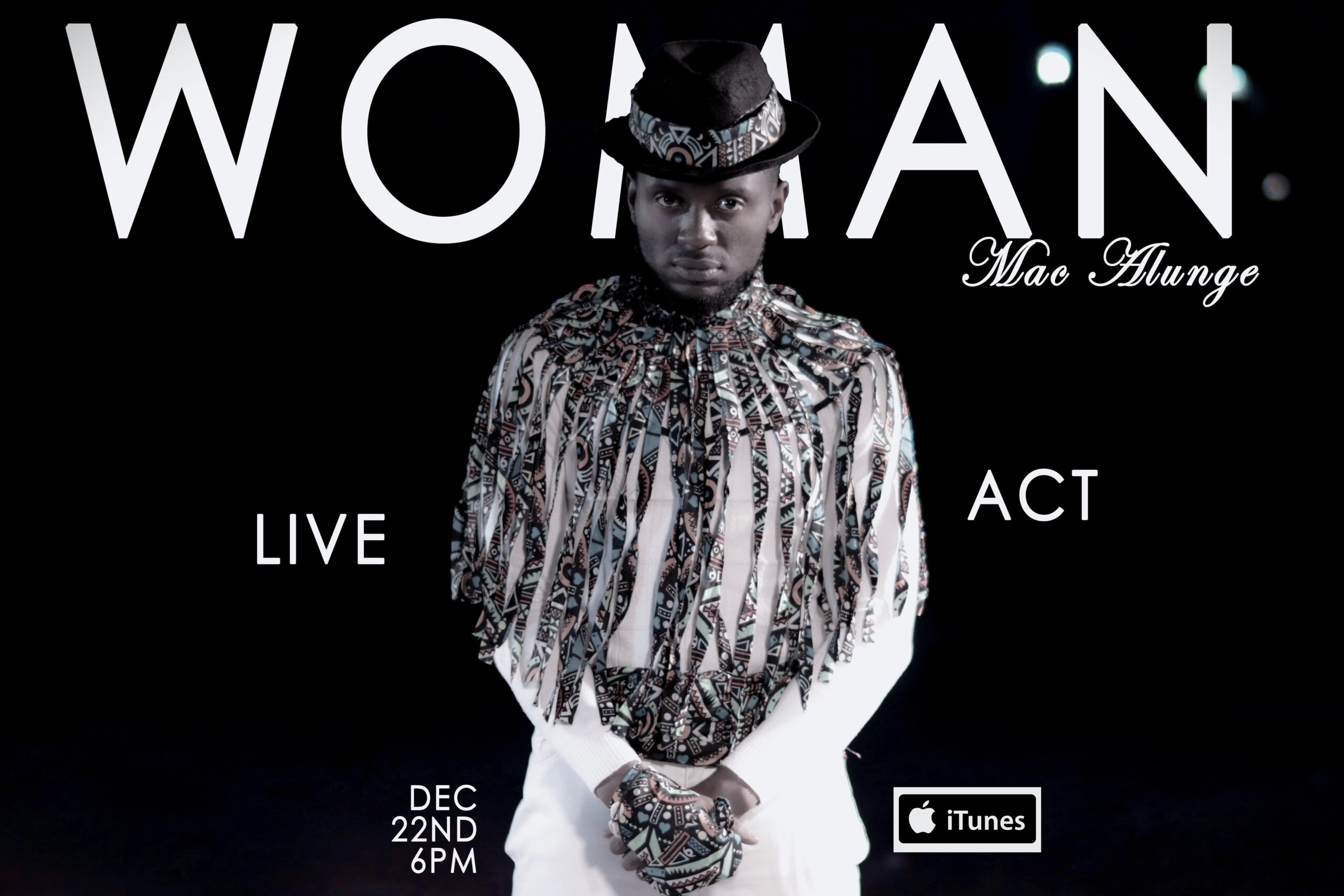 Mac Alunge - Woman, Live Act